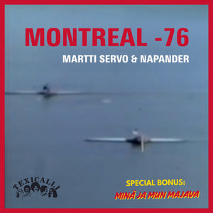 MARTTI SERVO & NAPANDER - Montreal -76 / Minä ja mun majava (ENNAKKOMYYNTI)