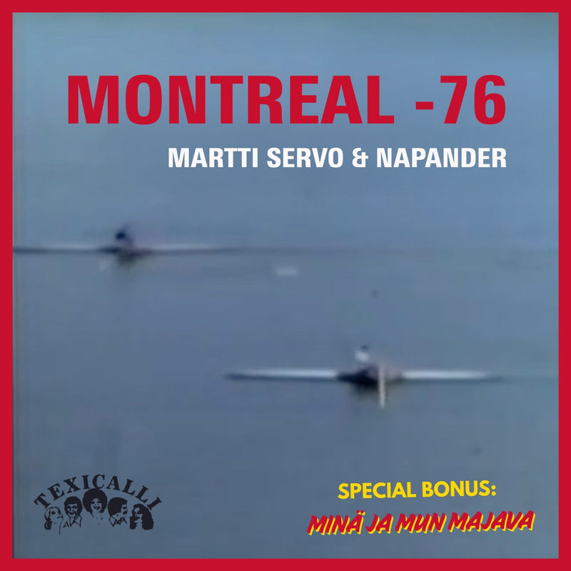 MARTTI SERVO & NAPANDER - Montreal -76 / Minä ja mun majava