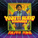 MARTTI SERVO & NAPANDER - Tulppa auki!  (VINYYLI)