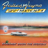 DALLAS WAYNE & THE DIMLIGHTS - Screamin' Down The Highway