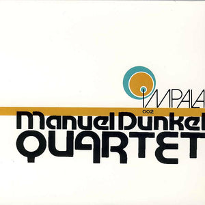 MANUEL DUNKEL QUARTET - Manuel Dunkel Quartet