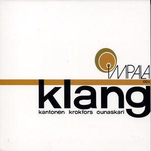 KLANG - Kantonen / Krokfors / Ounaskari