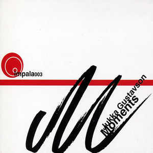 JUKKA GUSTAVSON -  Moments