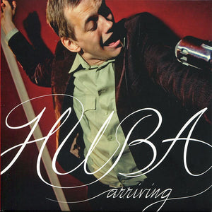 HUBA - Arriving