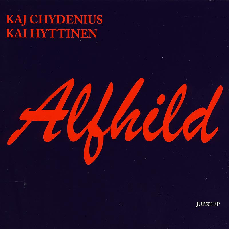 KAJ CHYDENIUS & KAI HYTTINEN - Alfhild EP
