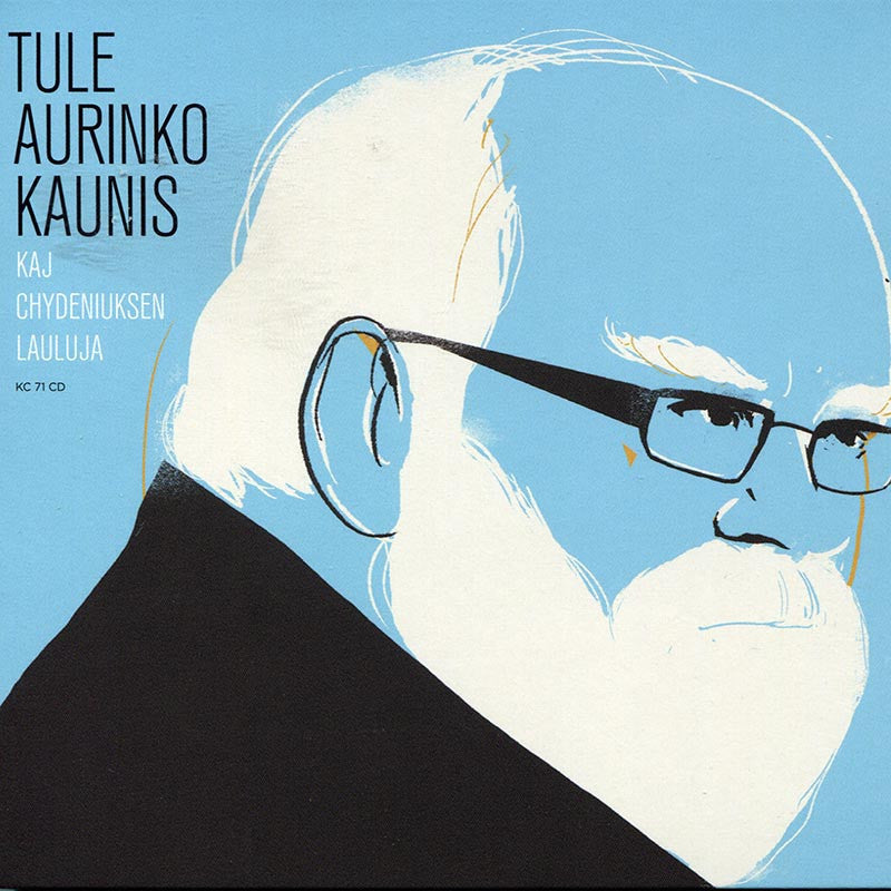 KAJ CHYDENIUS - Tule aurinko kaunis