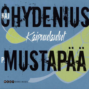 KAJ CHYDENIUS - P. Mustapää Kaipuulaulut