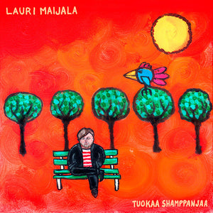 LAURI MAIJALA - Tuokaa shamppanjaa