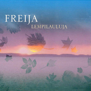 FREIJA - Lempilauluja