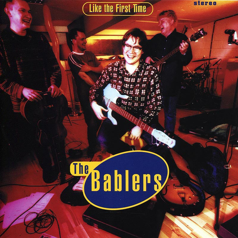 THE BABLERS - Like The First Time