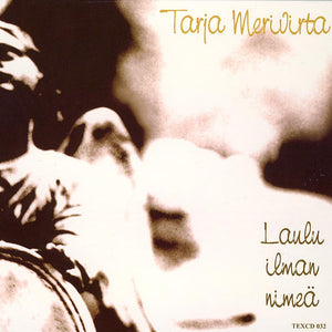 TARJA MERIVIRTA - Laulu ilman nimeä