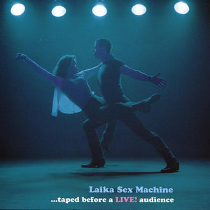 LAIKA & THE COSMONAUTS - Laika Sex Machine LIVE