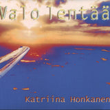 KATRIINA HONKANEN - Valo lentää