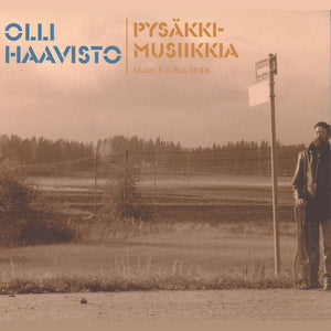 OLLI HAAVISTO - Pysäkkimusiikkia