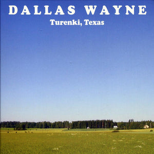 DALLAS WAYNE - Turenki, Texas