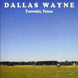 DALLAS WAYNE - Turenki, Texas