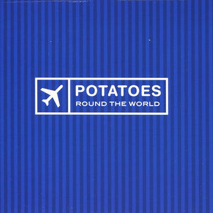 POTATOES, THE - Around The World