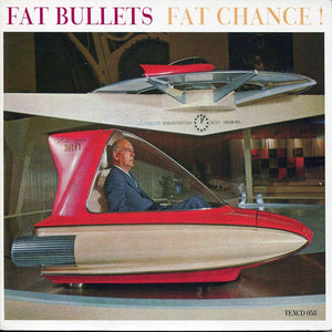 FAT BULLETS - Fat Chance!