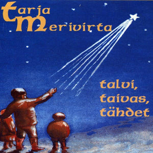 TARJA MERIVIRTA - Talvi, taivas, tähdet