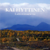 KAI HYTTINEN - Lappi sydämeni vei